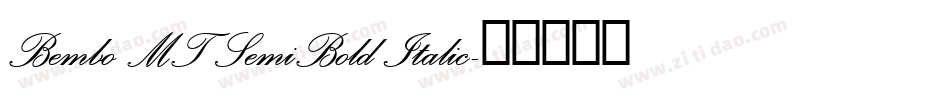 Bembo MT SemiBold Italic字体转换